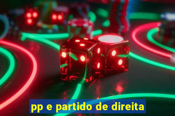 pp e partido de direita